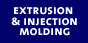 Extrusion & Injection Molding