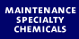 Maintenance Specialty Chemicals